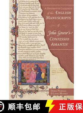 【3-4周达】A Descriptive Catalogue of the English Manuscripts of John Gower`s Confessio Amantis [9781843846130]