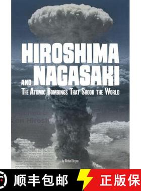 预订 Hiroshima and Nagasaki: The Atomic Bombings That Shook the World [9781543572568]