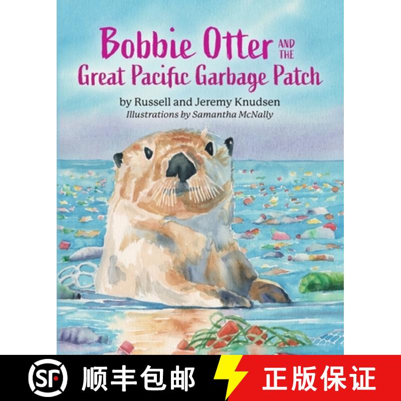 【3-4周达】Bobbie Otter and the Great Pacific Garbage Patch [9798822942837]