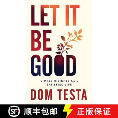 【3-4周达】Let It Be Good: Simple Insights for a Satisfied Life [9780976056423]
