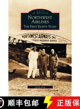 【3-4周达】Northwest Airlines: The First Eighty Years [9781531619619]