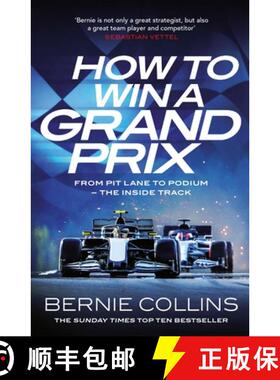 【3-4周达】How to Win a Grand Prix : From Pit Lane to Podium - the Inside Track [9781529437614]