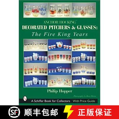 【3-4周达】Anchor Hocking Decorated Pitchers and Glasses: The Fire King Years: The Fire King Years - ... [9780764314889]