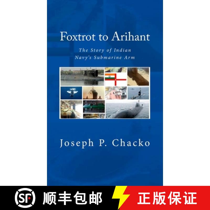 【3-4周达】Foxtrot to Arihant: The Story of Indian Navy's Submarine Arm [9788193005552]