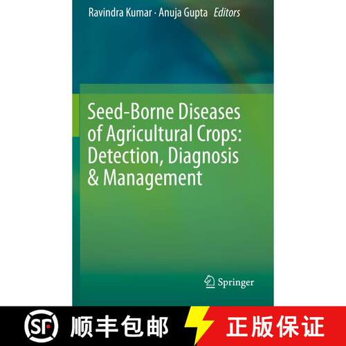 【3-4周达】Seed-Borne Diseases of Agricultural Crops: Detection, Diagnosis & Management [9789813290488]