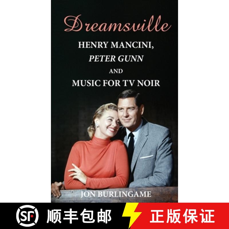 【2-3周达】Dreamsville (hardback): Henry Mancini, Peter Gunn, and Music for TV Noir [9798887714325]