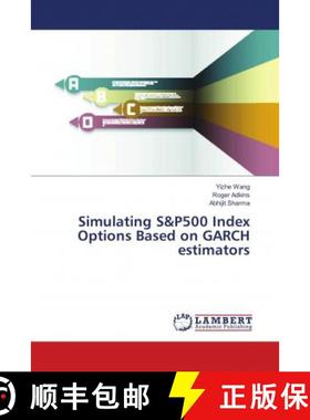 预订 Simulating S&P500 Index Options Based on GARCH estimators [9786139909681]