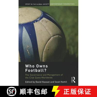 【3-4周达】Who Owns Football?: Models of Football Governance and Management in International Sport [9780415661249]