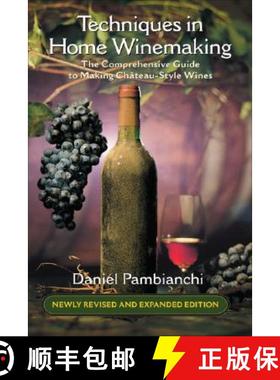 预订 Techniques in Home Winemaking: The Comprehensive Guide to Making Château-Style Wines [9781550652369]
