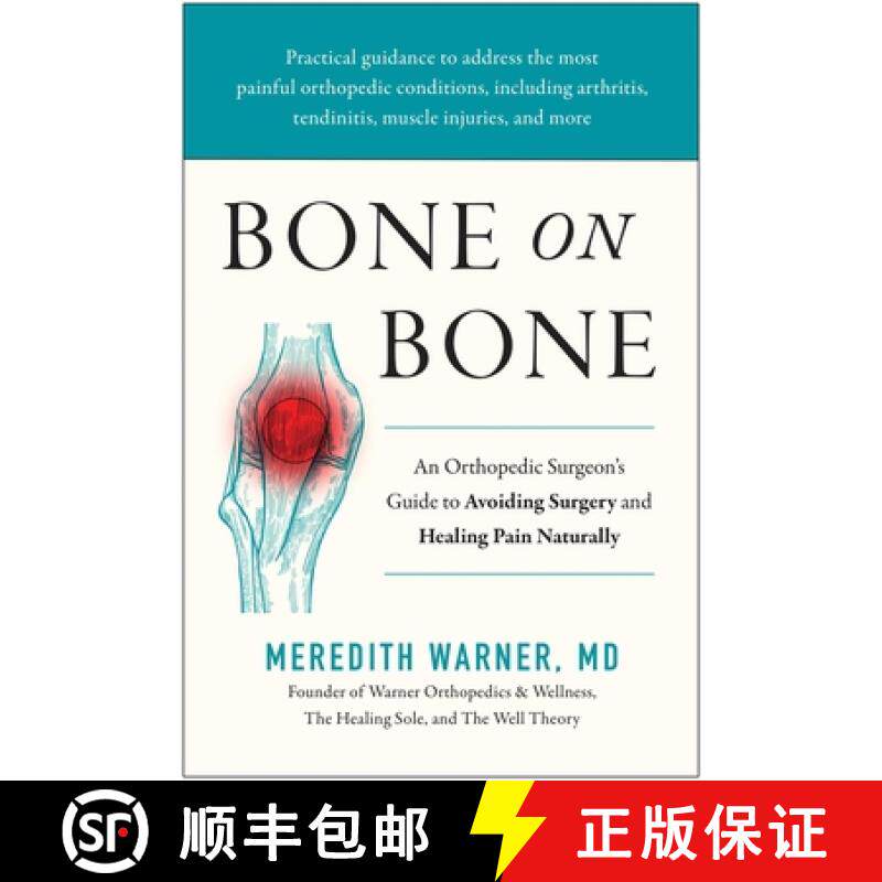 【3-4周达】Bone on Bone: An Orthopedic Surgeon's Guide to Avoiding Surgery and Healing Pain Naturally [9781637745052]