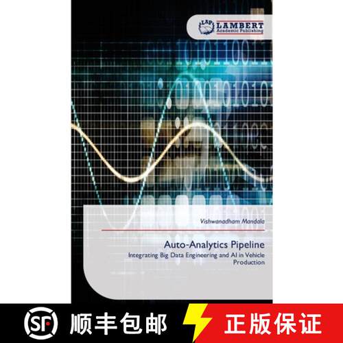 【3-4周达】Auto‑Analytics Pipeline: Integrating Big Data Engineering and AI in Vehicle Production (A... [9786138262749]