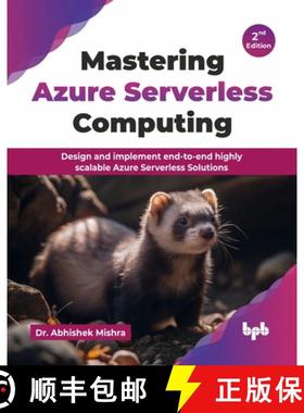【3-4周达】Mastering Azure Serverless Computing: Design and implement end-to-end highly scalable Azur... [9789365896985]