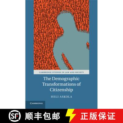 【3-4周达】Demographic Transformations of Citizenship: - The Demographic Transformations of Citizenship [9781316506172]