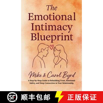 【3-4周达】The Emotional Intimacy Blueprint: A Step-by-Step Guide to Rebuilding Trust, Emotional Safe... [9798295523236]