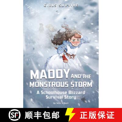 预订 Maddy and the Monstrous Storm: A Schoolhouse Blizzard Survival Story [9781666340723]