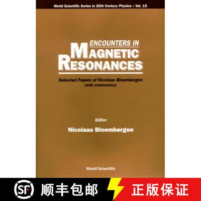【3-4周达】Encounters in Magnetic Resonances: Selected Papers of Nicolaas Bloembergen (with Commentary) [9789810225056]