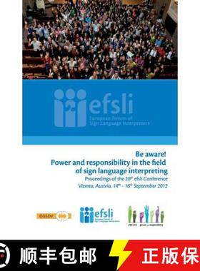 预订 Be aware! Power and responsibility in the field of sign language interpreting: Proceedings of th... [9789081306546]