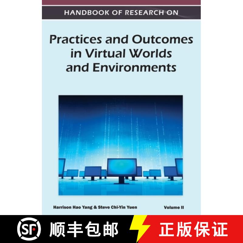 【3-4周达】Handbook of Research on Practices and Outcomes in Virtual Worlds and Environments (Volume 2) [9781668431733]