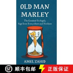 The Sagely Old Marley Nowhere 预订 and Greatest Man from Sage 9781960764447 Everywhere