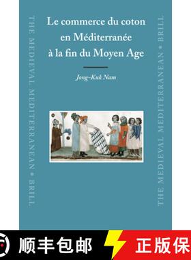 预订 Le Commerce Du Coton En Méditerranée À La Fin Du Moyen Age [9789004162266]