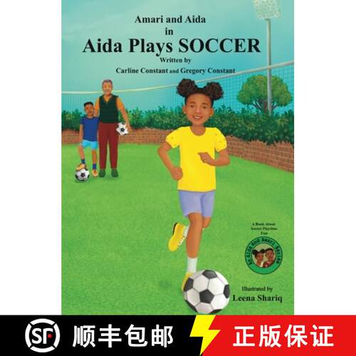 【3-4周达】精装 Aida Plays SOCCER: A Book About Soccer Playtime Fun an Aida and Amari Series [9798989768196]