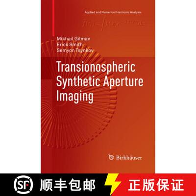 【3-4周达】Transionospheric Synthetic Aperture Imaging (Softcover reprint of the original 1st ed. 2017) [9783319848273]