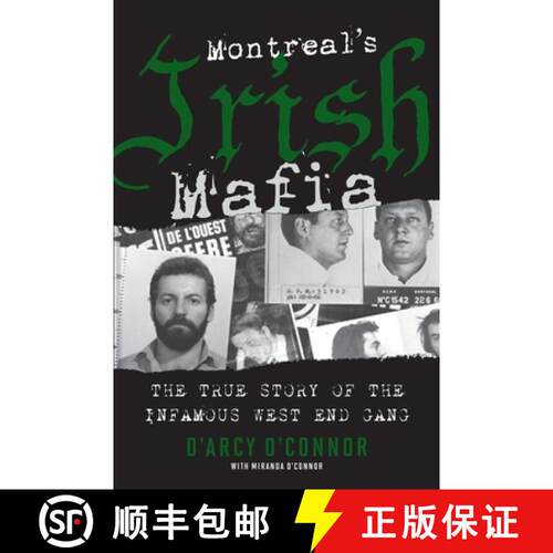 【3-4周达】Montreal's Irish Mafia: The True Story of the Infamous West End Gang [9781443427814]