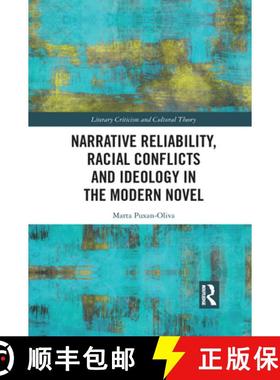 【3-4周达】Narrative Reliability, Racial Conflicts and Ideology in the Modern Novel [9781032093574]