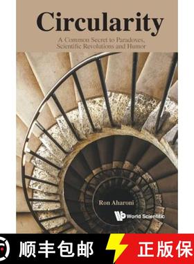 【3-4周达】Circularity: A Common Secret to Paradoxes, Scientific Revolutions and Humor [9789814723688]