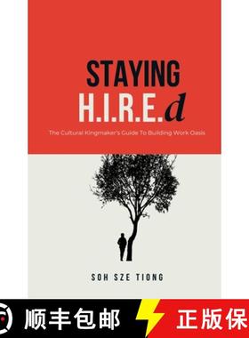 预订 Staying H.I.R.E.d The Cultural Kingmaker's Guide to Building Work Oasis [9789819424320]