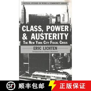 Class 9780897890915 Crisis New 4周达 York and Power Fiscal Austerity City The