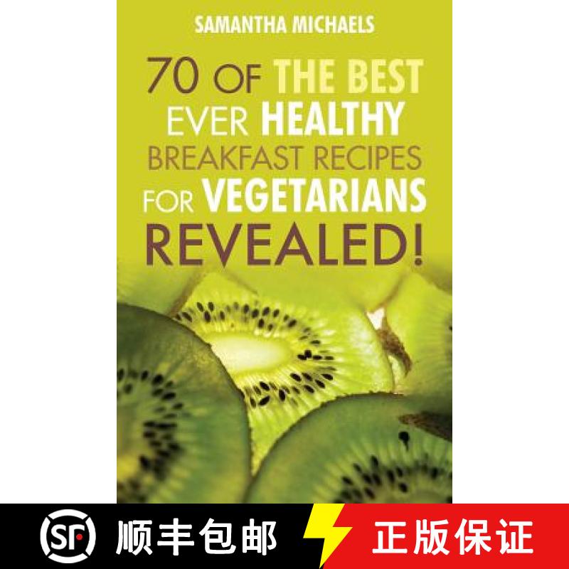 【3-4周达】Vegan Cookbooks: 70 of the Best Ever Healthy Breakfast Recipes for Vegetarians...Revealed! [9781628841046]