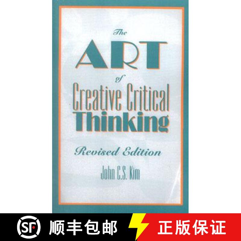 【3-4周达】The Art of Creative Critical Thinking, Revised Edition [9780819195982]