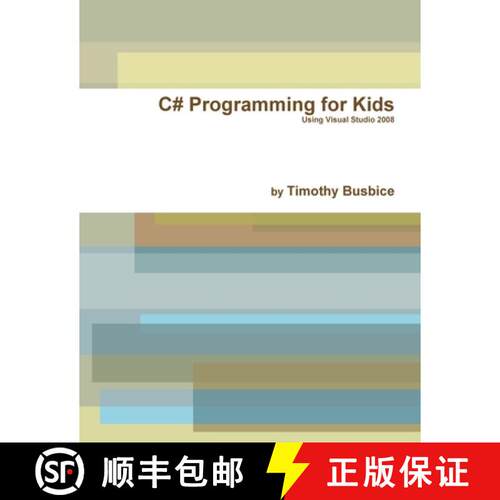 【3-4周达】C# Programming for Kids VS2008 [9780557392247]