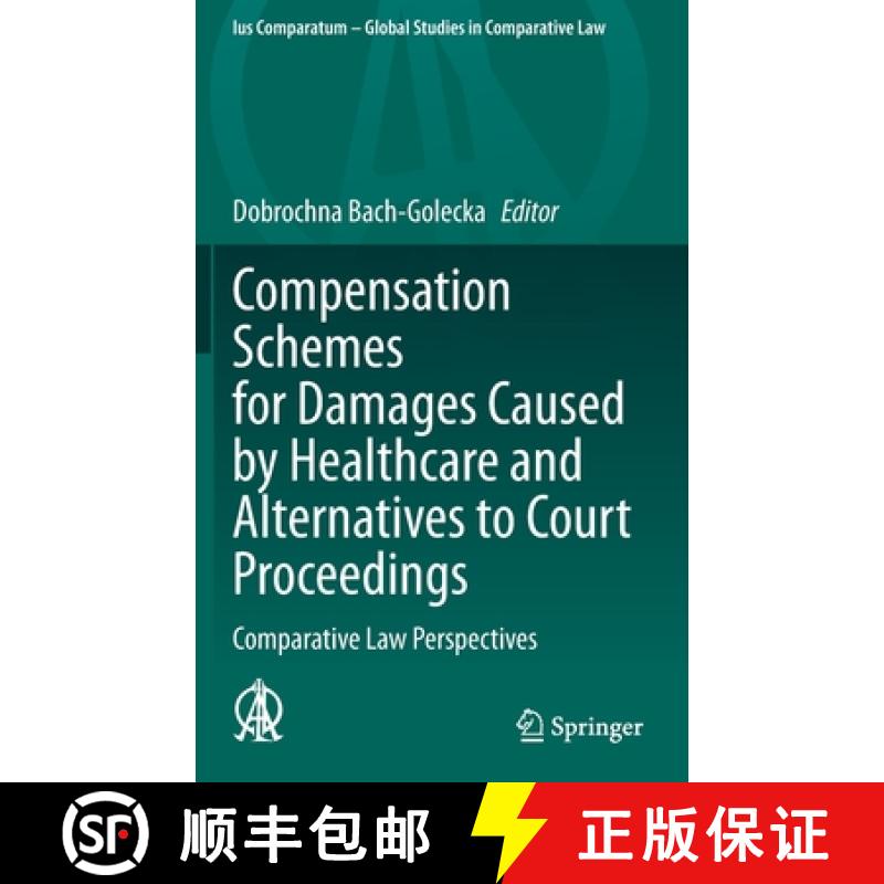 【4周达】Compensation Schemes for Damages Caused by Healthcare and Alternatives to Court Proceedings ... [9783030669997]