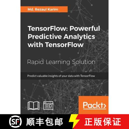 预订 TensorFlow: Powerful Predictive Analytics with TensorFlow: Predict valuable insights of your dat... [9781789136913]