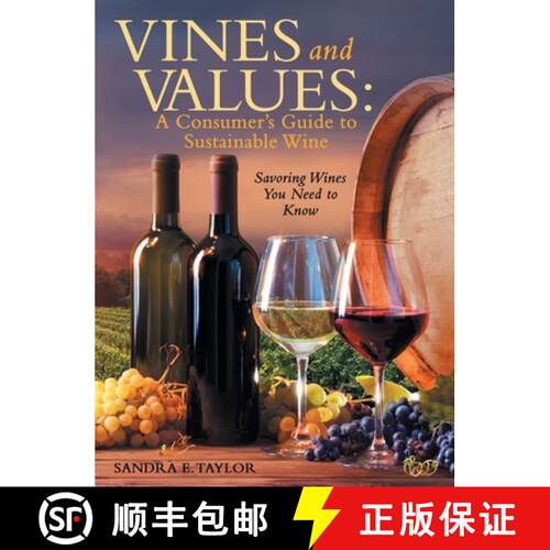 【3-4周达】精装 Vines and Values: A Consumer's Guide to Sustainable Wine: Savoring Wines You Need to ... [9781665765664]