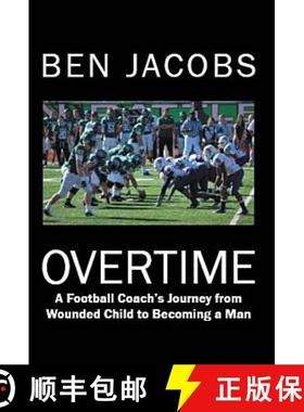 【3-4周达】Overtime: A Football Coach's Journey from Wounded Child to Becoming a Man [9781449732677]