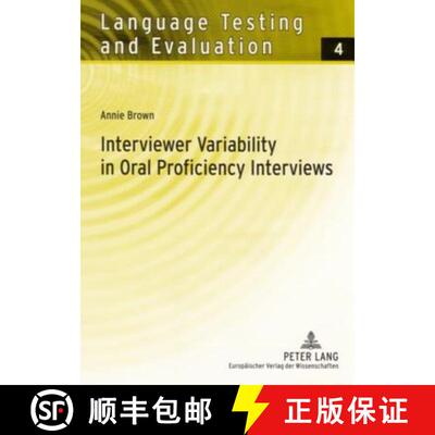 【3-4周达】Interviewer Variability in Oral Proficiency Interviews [9783631542248]