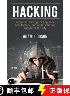 【3-4周达】Hacking: Computer Hacking for beginners, how to hack, and understanding computer security! [9781925989519]