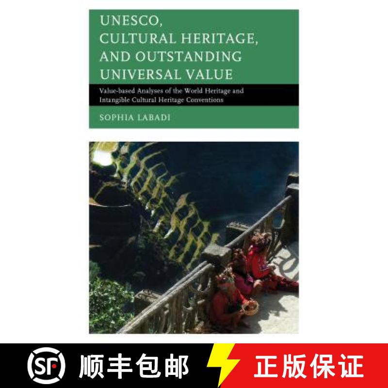 预订 UNESCO, Cultural Heritage, and Outstanding Universal Value : Value-based Analyses of the World H... [9781442252820]