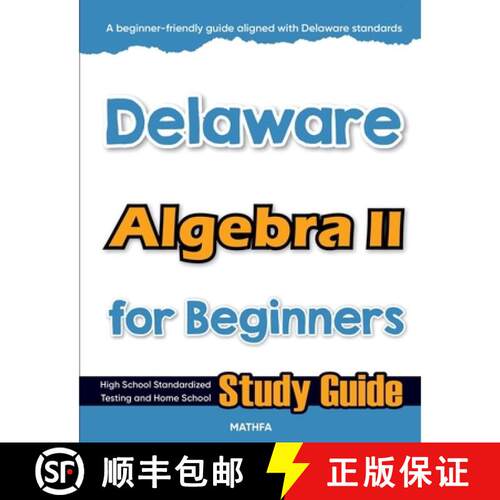 【3-4周达】Delaware Algebra II for Beginners: High School Standardized Testing and Home School Study ... [9781636206257]