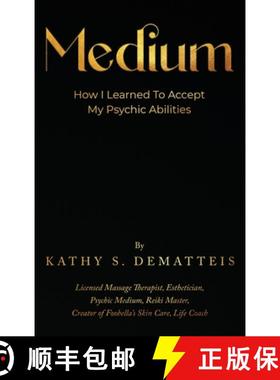 预订 Medium: How I Learned to Accept my Psychic Abilities [9781917367462]