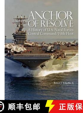 【3-4周达】Anchor of Resolve: A History of U.S. Naval Forces Central Command fifth Fleet [9781782661122]