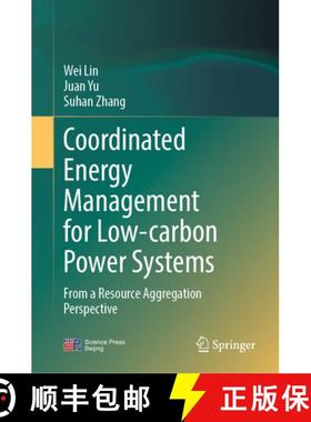 【3-4周达】Coordinated Energy Management for Low-Carbon Power Systems: From a Resource Aggregation Pe... [9789819675326]