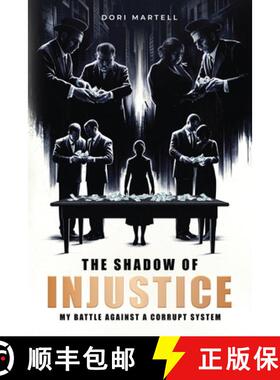 【3-4周达】The Shadow of Injustice: My Battle Against a Corrupt System [9798349242045]