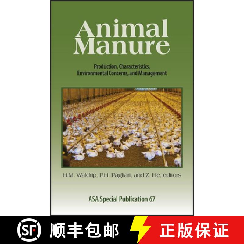 【3-4周达】Animal Manure - Production, Characteristics, Environmental Concerns, And Management [Wiley... [9780891183709]