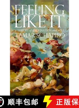 【3-4周达】Feeling Like It: A Theory of Inclination and Will [9780198862932]