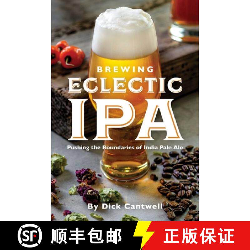 【3-4周达】Brewing Eclectic IPA : Pushing the Boundaries of India Pale Ale [9781938469466]
