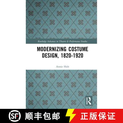 【3-4周达】Modernizing Costume Design, 1820-1920 [9780367150631]